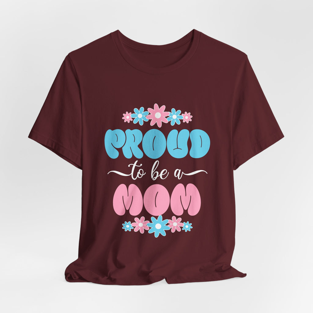 Proud To Be A Mom Shirt Floral Mama Tee Personalized Mothers Day Gift Custom Name Flower Shirt Comfort Colors Aesthetic Mom Gift