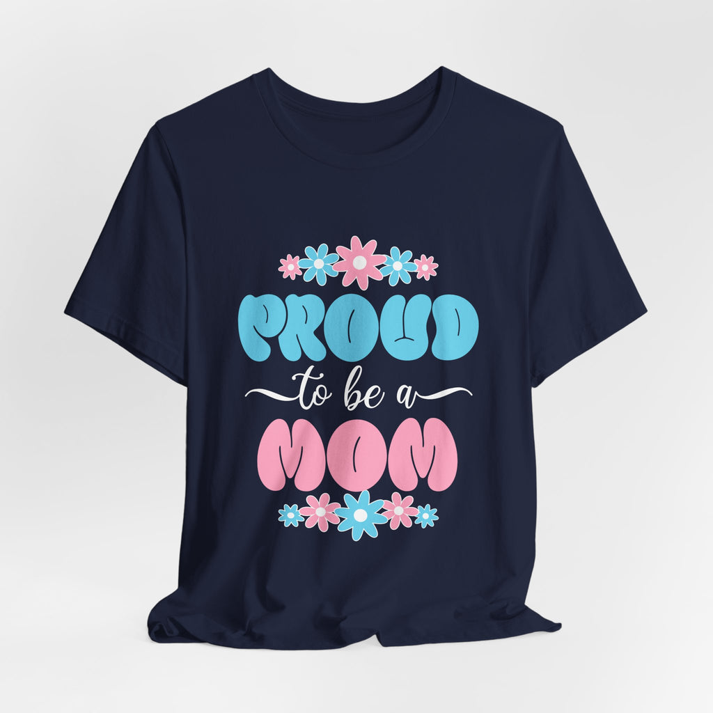 Proud To Be A Mom Shirt Floral Mama Tee Personalized Mothers Day Gift Custom Name Flower Shirt Comfort Colors Aesthetic Mom Gift