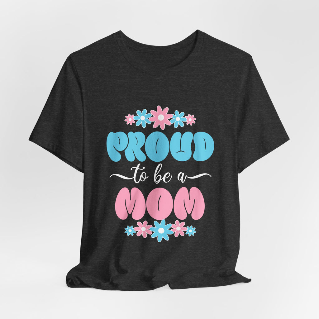 Proud To Be A Mom Shirt Floral Mama Tee Personalized Mothers Day Gift Custom Name Flower Shirt Comfort Colors Aesthetic Mom Gift